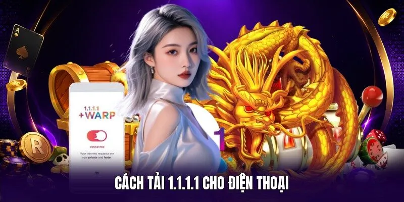 Cách tải 1.1.1.1 cho điện thoại