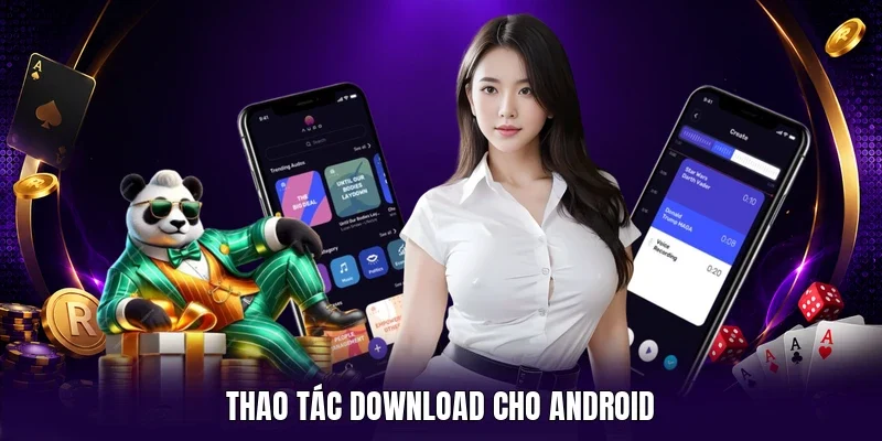 Thao tác download cho Android